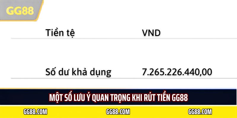 Một số lưu ý quan trọng khi rút tiền GG88