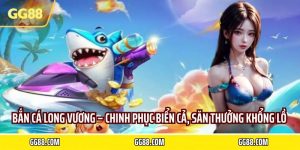 bắn cá long vương