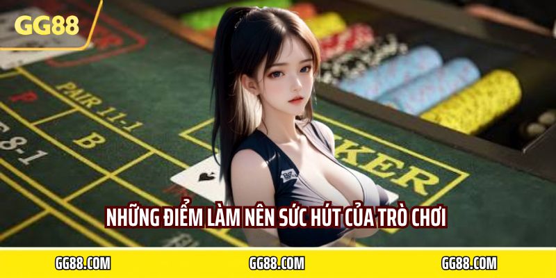 Những điểm làm nên sức hút của trò chơi 