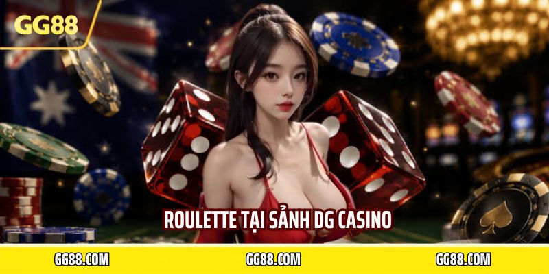 Roulette tại sảnh DG Casino
